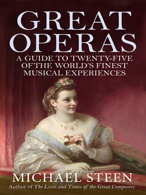 Title details for Great Operas by Michael Steen - Available